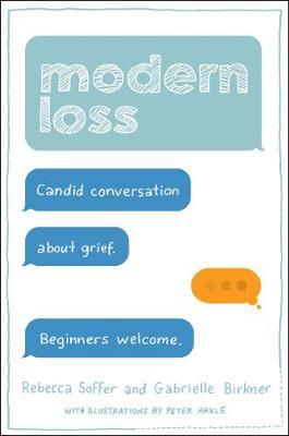 Modern Loss: Candid Conversation about Grief. Beginners Welcome.