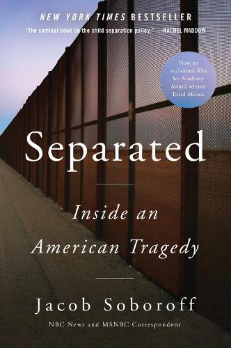 Separated: Inside an American Tragedy