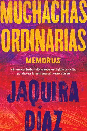 Ordinary Girls \ Muchachas Ordinarias: Memorias