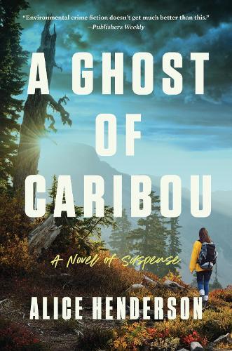 A Ghost of Caribou: A Novel of Suspense