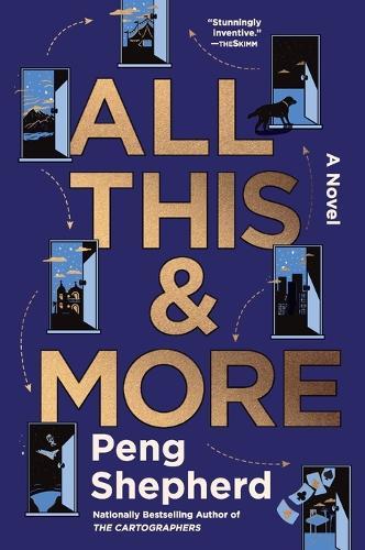All This and More: A Novel