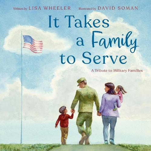 It Takes a Family to Serve: A Tribute to Military Families