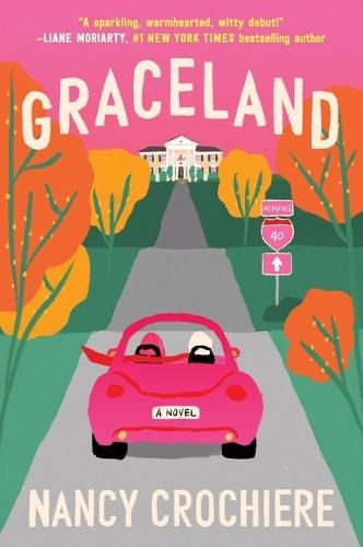Graceland: A Novel
