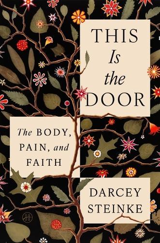 This Is the Door: The Body, Pain, and Faith
