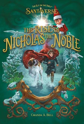 The Elf on the Shelf Santaverse: The Rise of Nicholas the Noble