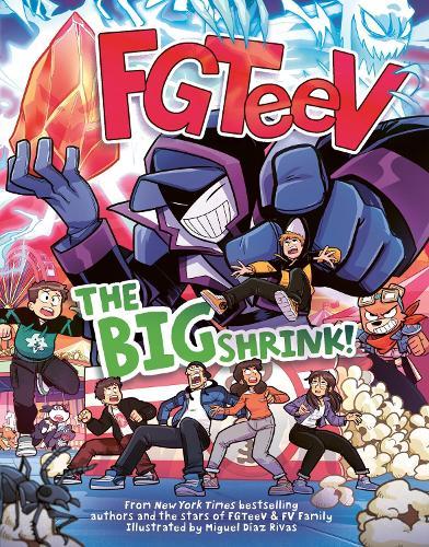 FGTeeV: The Big Shrink!: A Graphic Novel