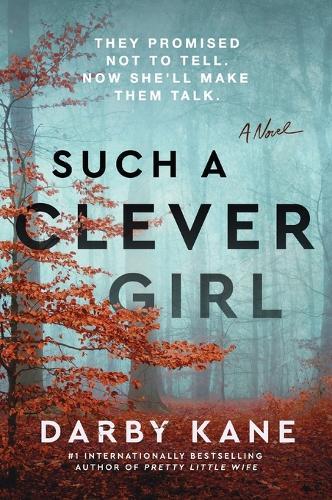 Such a Clever Girl: A Novel