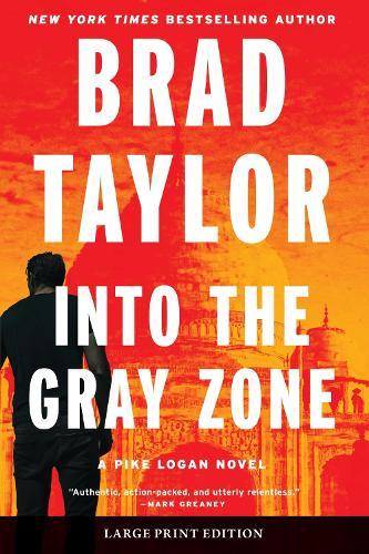 Into the Gray Zone: A Pike Logan Novel