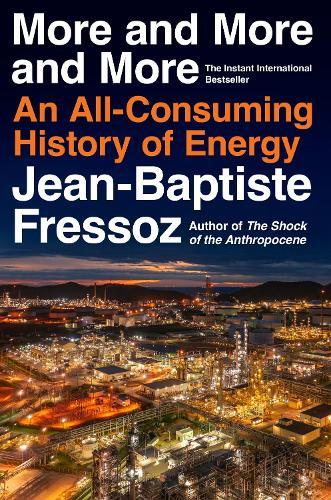 More and More and More: An All-Consuming History of Energy