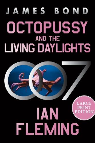 Octopussy and the Living Daylights: A James Bond Adventure