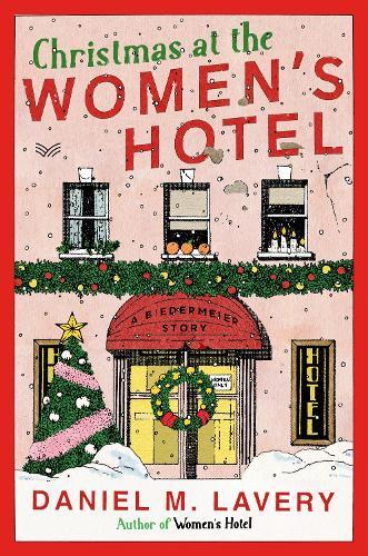 Christmas at the Women's Hotel: A Biedermeier Story
