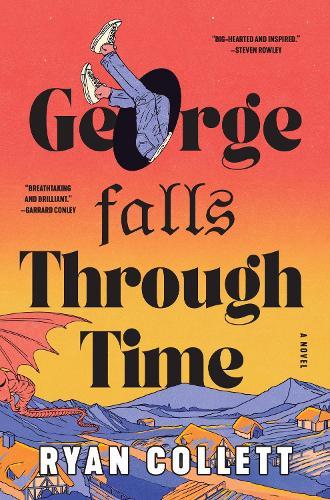 George Falls Through Time: A Novel
