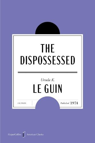 The Dispossessed American Classics Edition