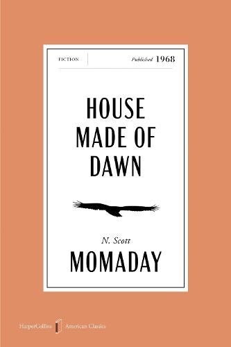 House Made of Dawn: A Novel [American Classics Edition]