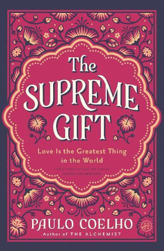 The Supreme Gift: Love Is the Greatest Thing in the World