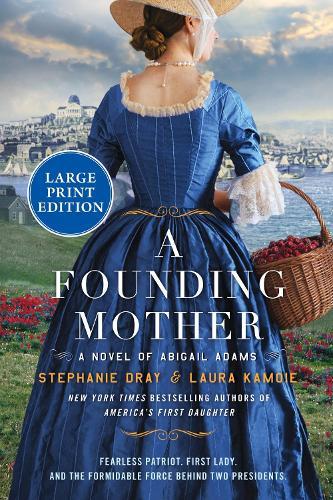 A Founding Mother: A Novel of Abigail Adams