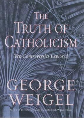 The Truth of Catholicism