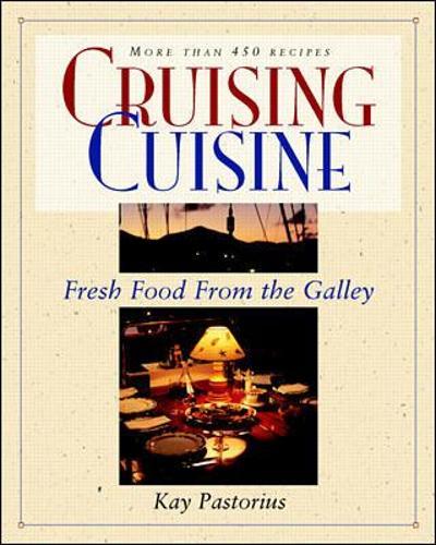 Cruising Cuisine: Fresh Food from the Galley