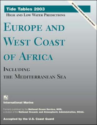 Tide Tables: Europe and West Coast of Africa, Including the Mediterranean Sea
