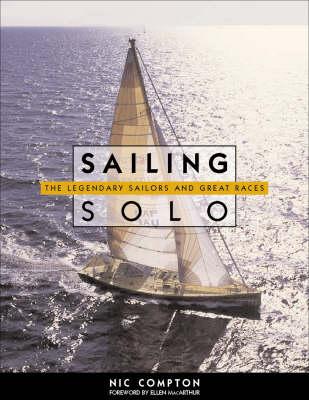 Sailing Solo - the Legendary Sailors and the Great Races