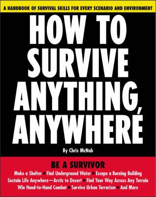 How to Survive Anything, Anywhere