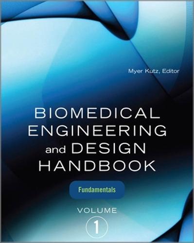 Biomedical Engineering and Design Handbook, Volume 1