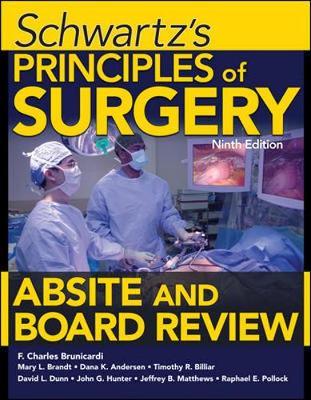 Schwartz's Principles of Surgery ABSITE and Board Review, Ninth Edition
