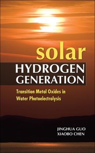 Solar Hydrogen Generation: Transition Metal Oxides in Water Photoelectrolysis
