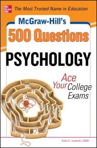 McGraw-Hill's 500 Psychology Questions: Ace Your College Exams