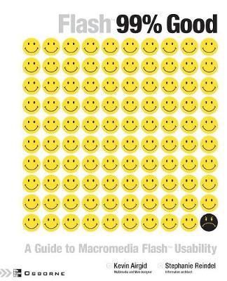 Flash 99% Good: A Guide to Macromedia Flash Usability