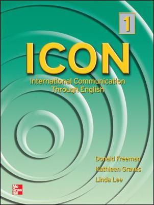 ICON, International Communication Through English: High Beginning to Low Intermediate - Teacher's Manual