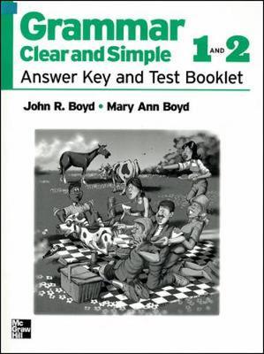 Grammar Clear and Simple: All Levels - Answer Key and Test Book for Books 1 and 2