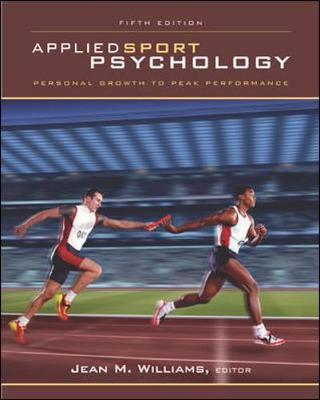 Applied Sport Psychology: Personal Growth to Peak Performance