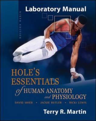 Holes Essentails of Human Anatomy and Physiology: Laboratory Manual