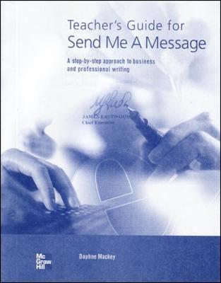 Send ME a Message: Answer Key: A Step-by-step Approach to Business and Professional Writing