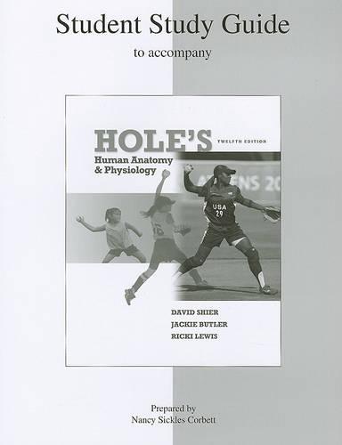 Student Study Guide Hole's Human Anatomy & Physiology