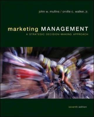 Marketing Management: A Strategic Decision-Making Approach