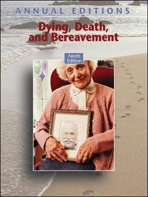 Annual Editions: Dying, Death, and Bereavement, 9/e