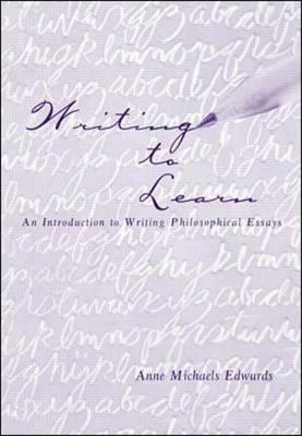 Writing to Learn: An Introduction to Writing Philosophical Essays