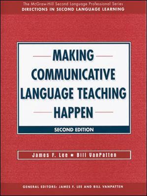 MAKING COMMUNICATIVE LANGUAGE TEACHING HAPPEN