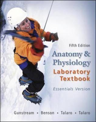 Anatomy and Physiology Laboratory Textbook: Essentials Version