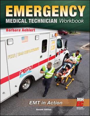 Emergency Medical Technician: The Workbook