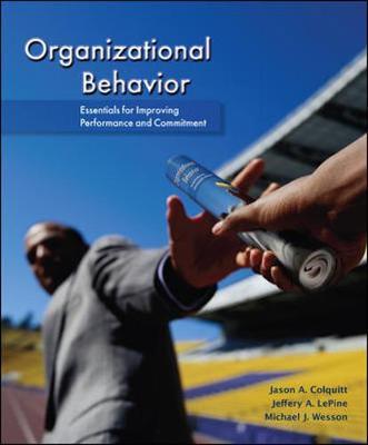 Organizational Behavior: Essentials for Improving Performance and Commitment