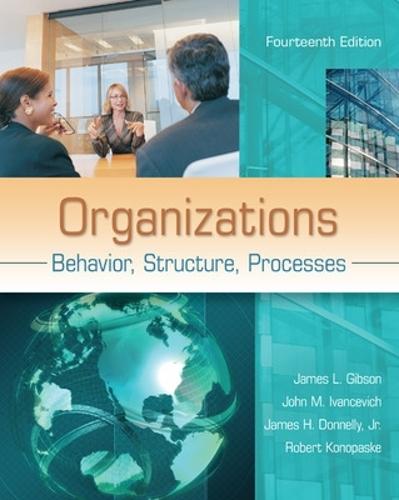 Organizations: Behavior, Structure, Processes