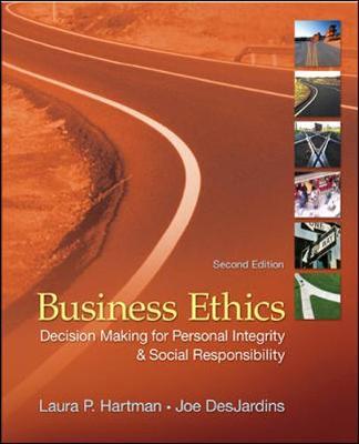 Business Ethics: Decision-Making for Personal Integrity & Social Responsibility
