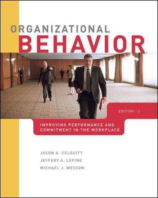 Organizational Behavior: Improving Performance and Commitment in the Workplace