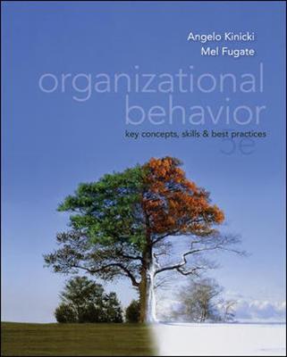 Organizational Behavior:  Key Concepts, Skills & Best Practices