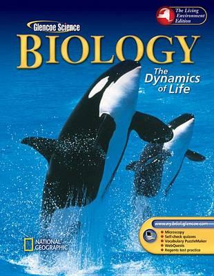 Biology: The Dynamics of Life Student Edition New York 2004