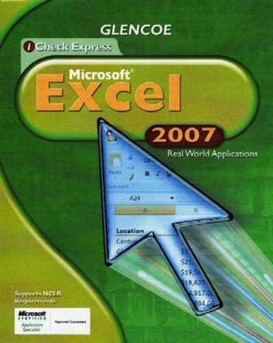 iCheck Series, Microsoft Office Excel 2007, Real World Applications, Student Edition