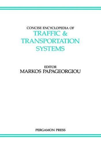 Concise Encyclopedia of Traffic and Transportation Systems